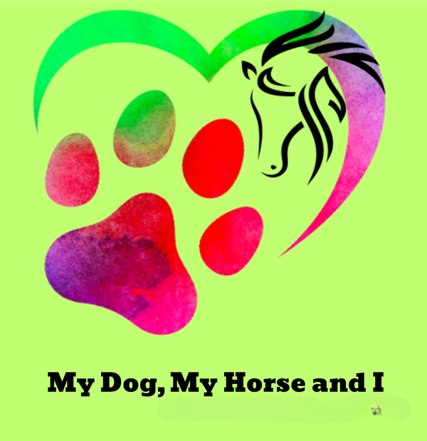 My Dog, My Horse & I